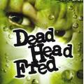 Test Dead Head Fred